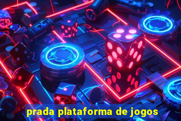 prada plataforma de jogos